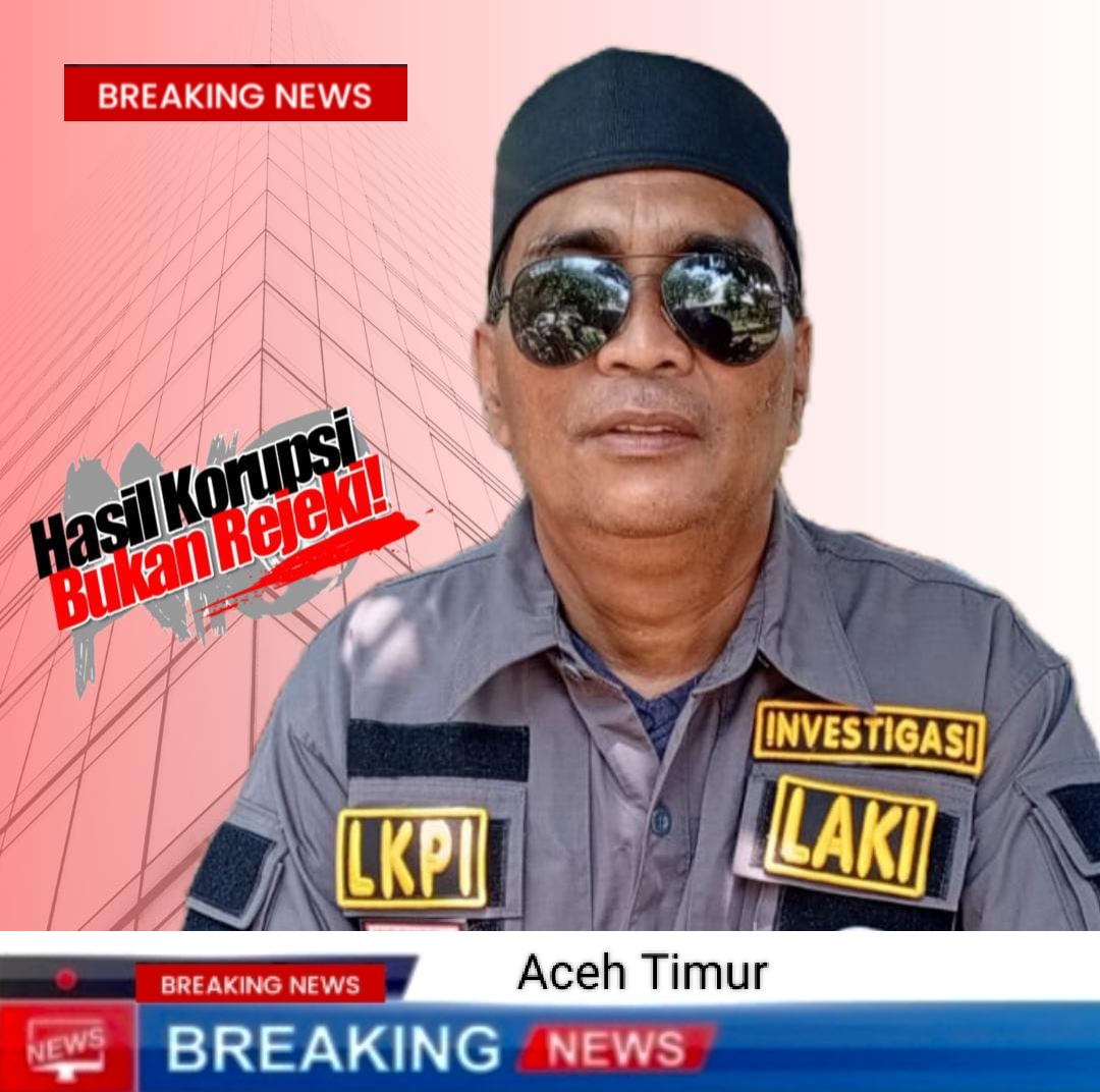 Ketua Laskar Anti-korupsi Aceh Timur Minta Bupati Tindak Tegas PPPK PNS Yang Jadi Pengurus Koperasi