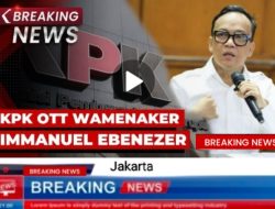 KPK Lakukan Oprasi Tangkap Tangan Terhadap Wanenaker Immanuel Ebenezer
